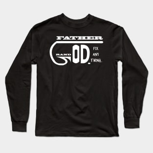 god-grand-father fix any thing grandparents day 2018 gift t-shirts Long Sleeve T-Shirt